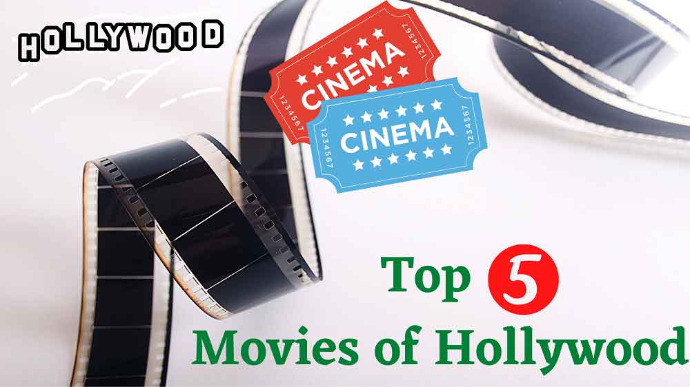 Top 5 Movies of Hollywood